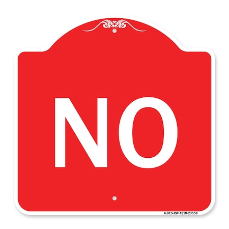 Signmission Designer Series Sign-No, Red & White Aluminum Architectural Sign, 18" x 18", RW-1818-23550 A-DES-RW-1818-23550